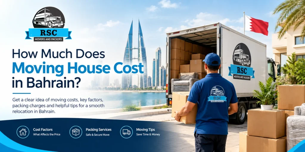 Moving House Cost in Bahrain: Complete Price Guide 2026
